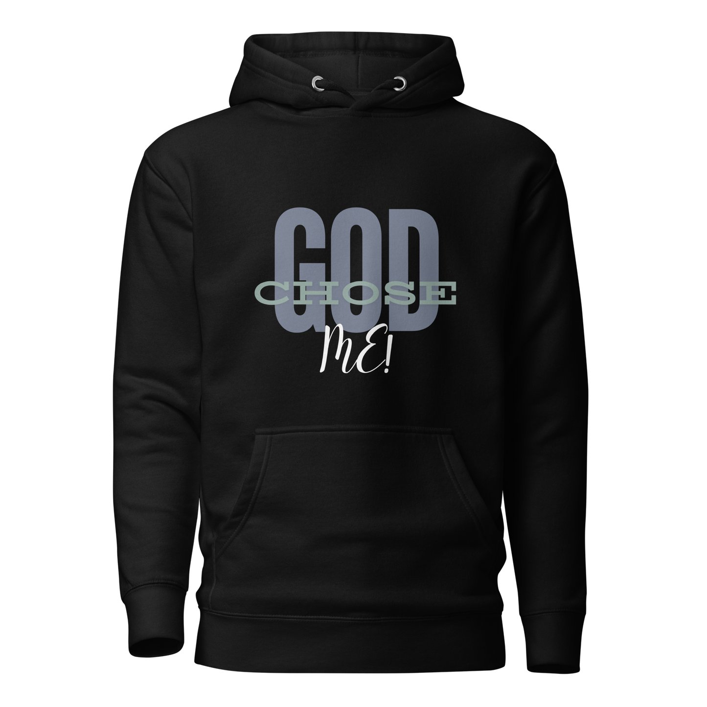 God Chose Me Hoodie