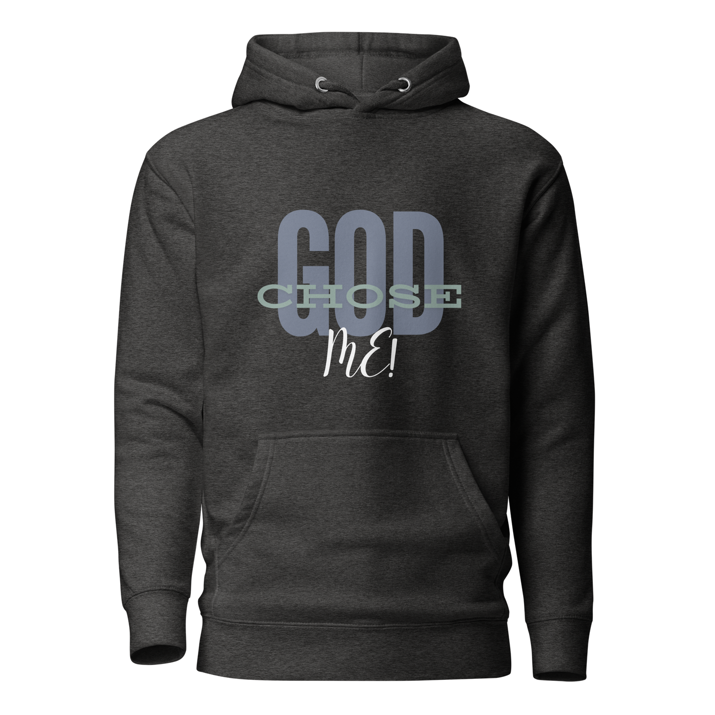 God Chose Me Hoodie