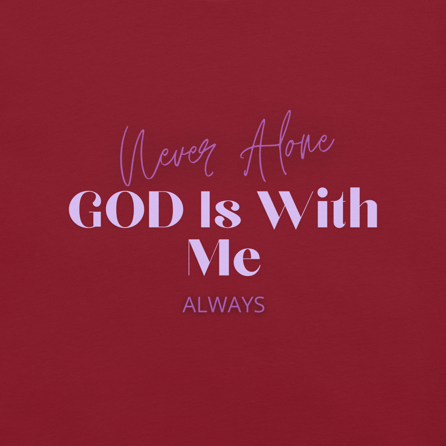 I’m Never Alone Tee